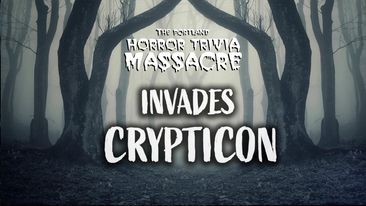 The title of the horror trivia massacre invades cryptcon.