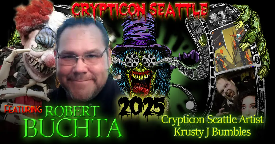 Creepy clown and monster image promoting Crypticon Seattle 2025, featuring artist Robert Buchta.