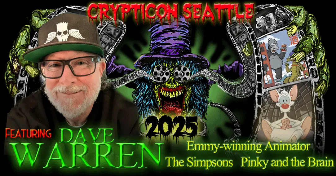 Crypticon Seattle 2025 poster with a spooky theme, featuring animator Dave Warren and cartoon images.