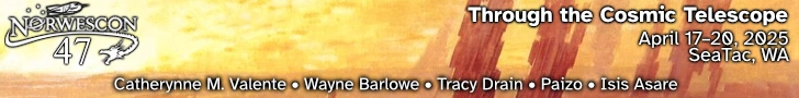 Norwescon 47 banner: "Through the Cosmic Telescope," April 17-20, 2025, SeaTac, WA, with featured guests listed.