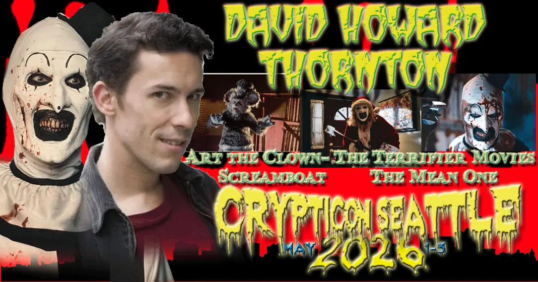 David Howard Thornton with Art the Clown images, "Crypticon Seattle 2026" event text, horror-themed background.