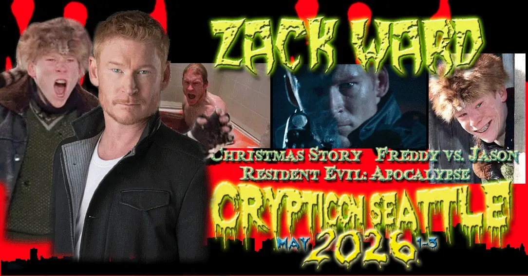 Actor Zack Ward stands in front of roles he's played, with event details for Crypticon Seattle May 2026.