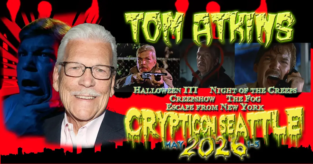 Collage featuring Tom Atkins, movie scenes, and "Crypticon Seattle 2026" horror event info in bold fonts.