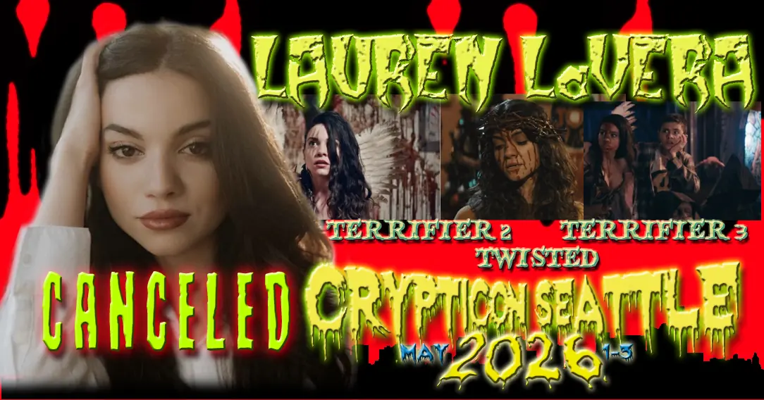 Lauren LaVera with horror film images and text saying "Canceled Crypticon Seattle! May 2026.