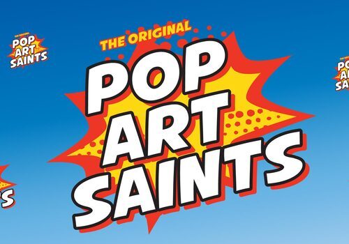 Comic-style text reads "The Original Pop Art Saints" on a bright blue background with a vibrant Pop Art starburst.