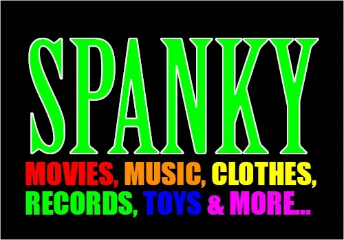 Text reading "SPANKY" in green, above multicolored words: "MOVIES, MUSIC, CLOTHES, RECORDS, TOYS & MORE...